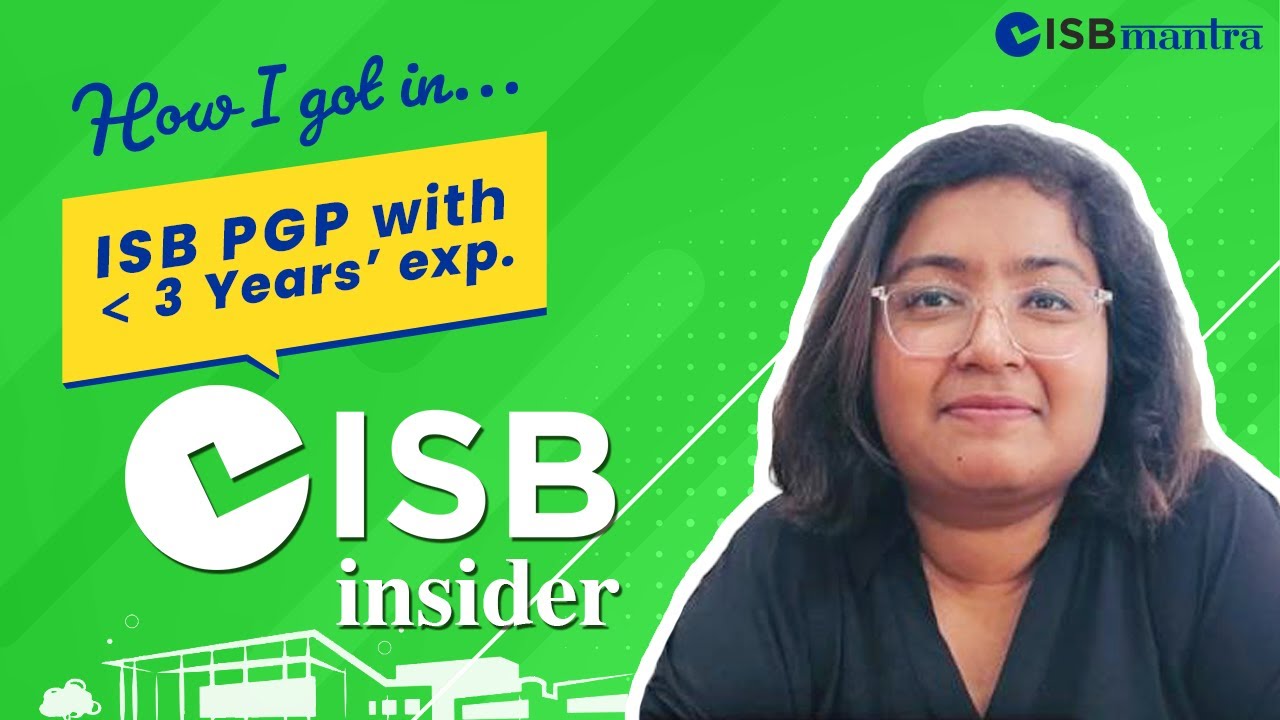 ISB Insider - Neelima Sajeev - ISB PGP with Under 3 Years’ Experience
