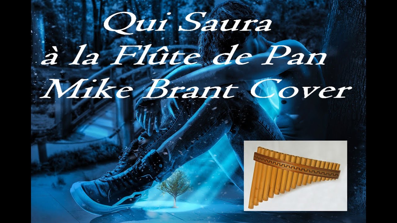 Qui Saura à la Flûte de Pan - Mike Brant Cover