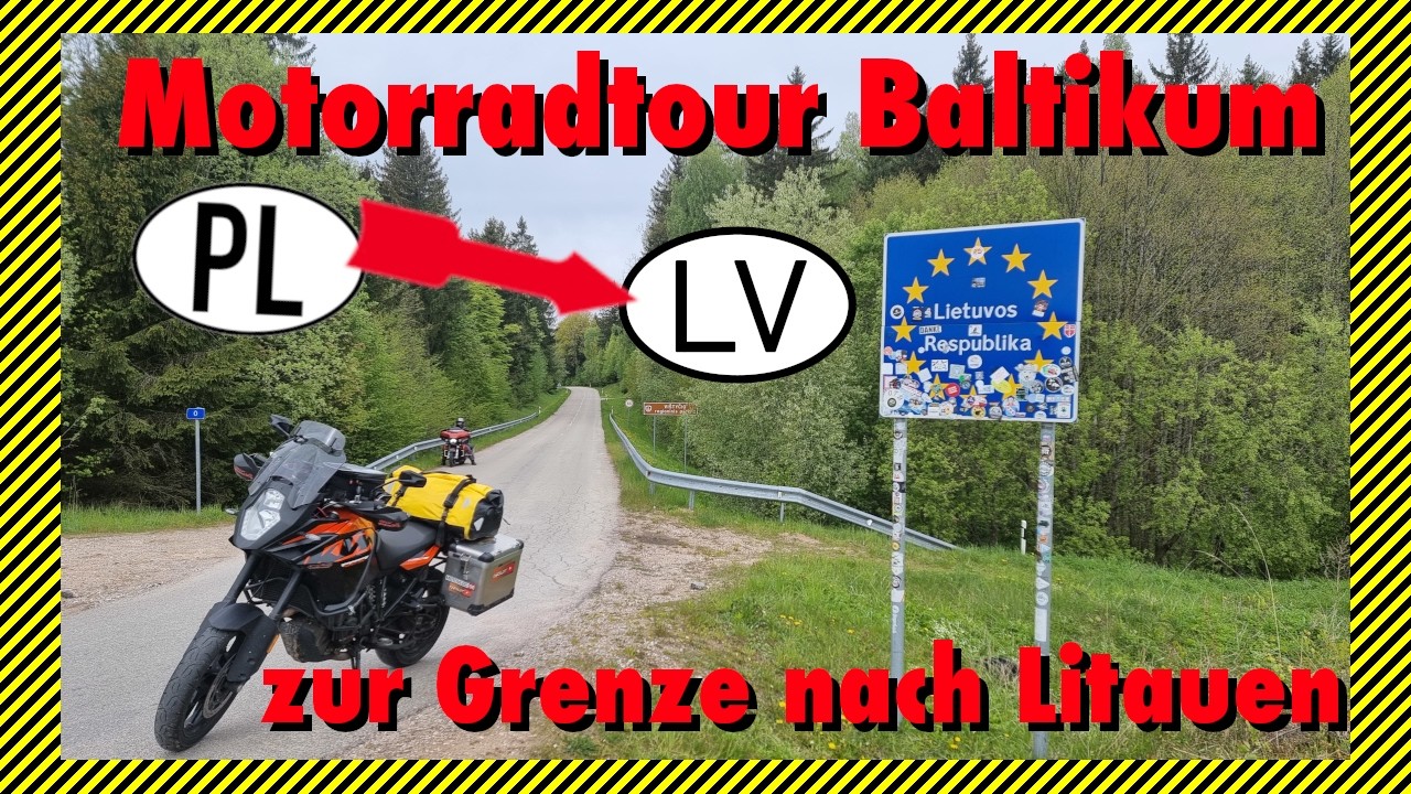 Baltikum auf 2 Rädern⎜4. Tag⎜zur Grenze