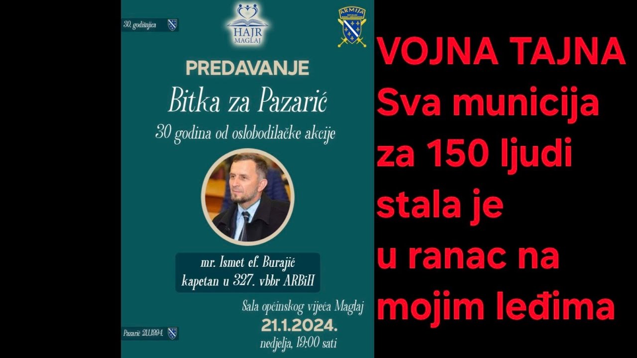 Bitka za Pazarić (u Maglaju), 21.01.2024. kapetan Ismet Burajić