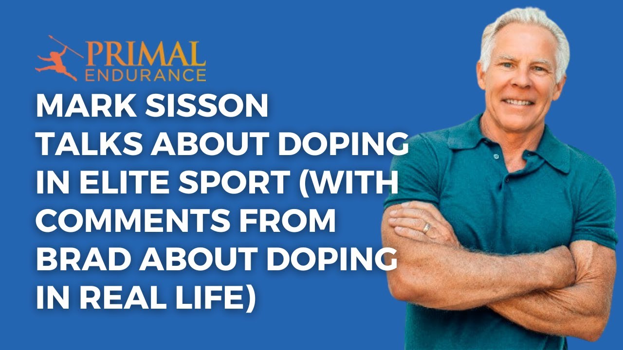 Primal Endurance Podcast: Mark Sisson On Doping In Elite Sport