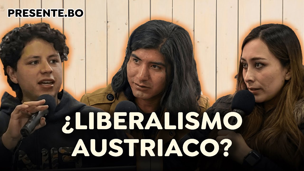 ¿JOVEN BASADO?: LIBERALISMO AUSTRIACO EN BOLIVIA