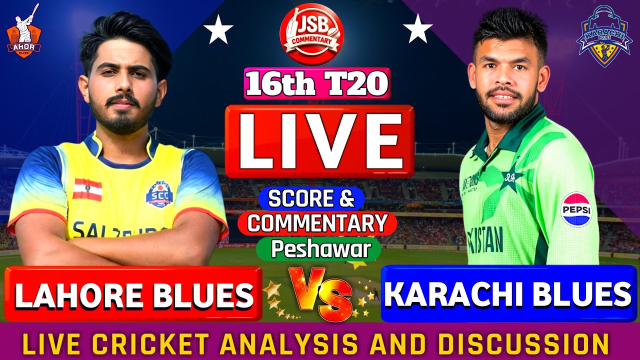 LIVE : Lahore Region Blues vs Karachi Region Blues | KARB vs LAHB 16th T20 | Live Score & Commentary