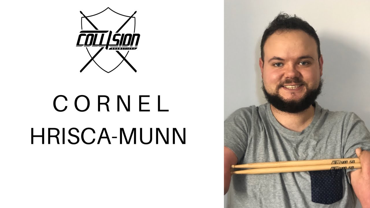 Collision Drumsticks Artist Spotlight - Cornel Hrisca-Munn