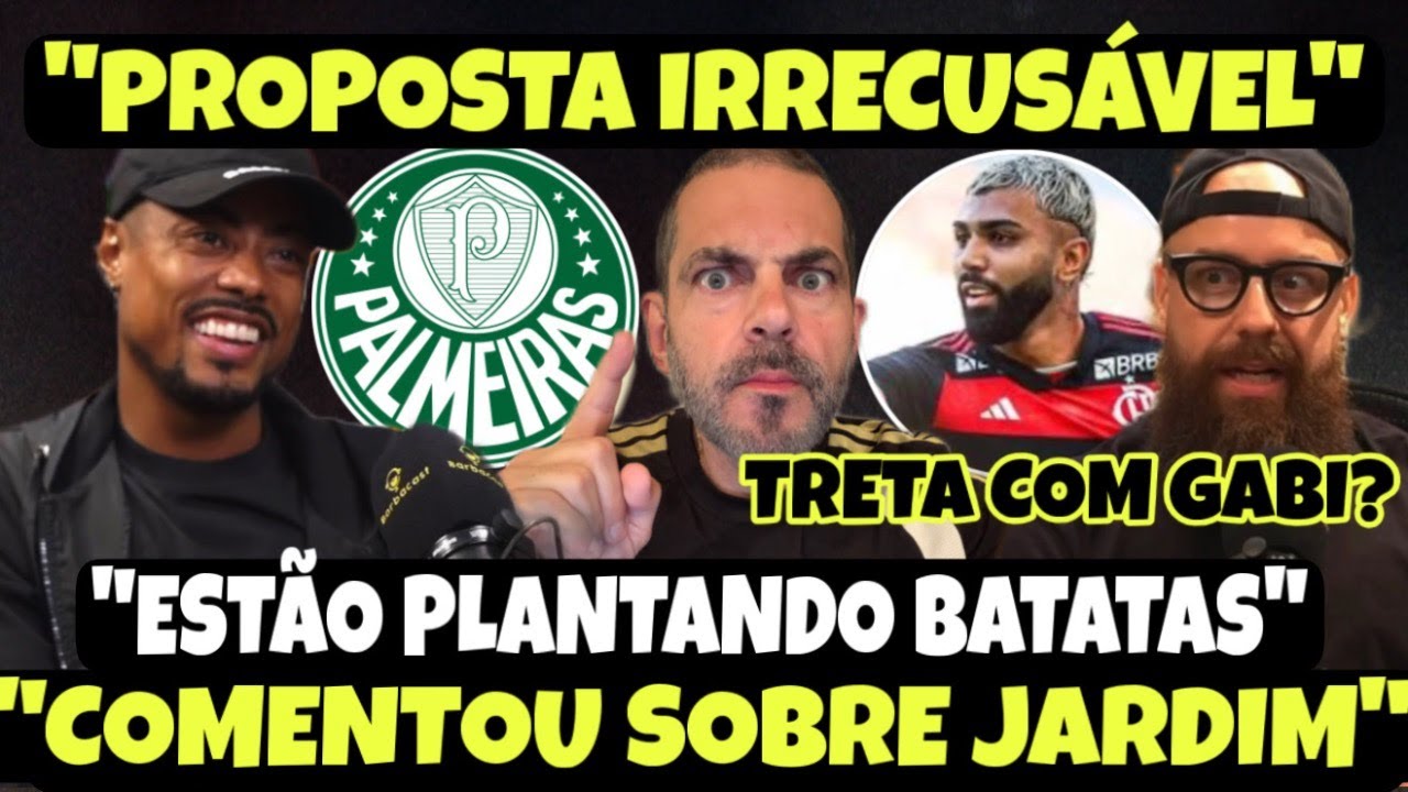 BH ABRE O JOGO SOBRE PROPOSTA IRRECUSÁVEL DO PALMEIRAS E CHEGADA DE JARDIM! NÃO FALA COM GABIGOL?