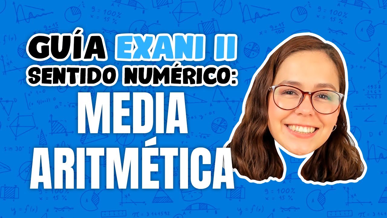 Guía EXANI II Sentido numérico: media aritmética