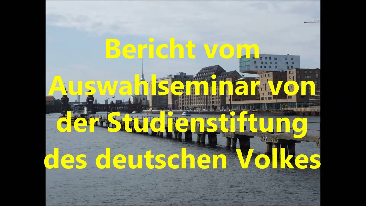 Auswahlseminar der Studienstiftung des deutschen Volkes - Erfahrungsbericht [Stipendium]