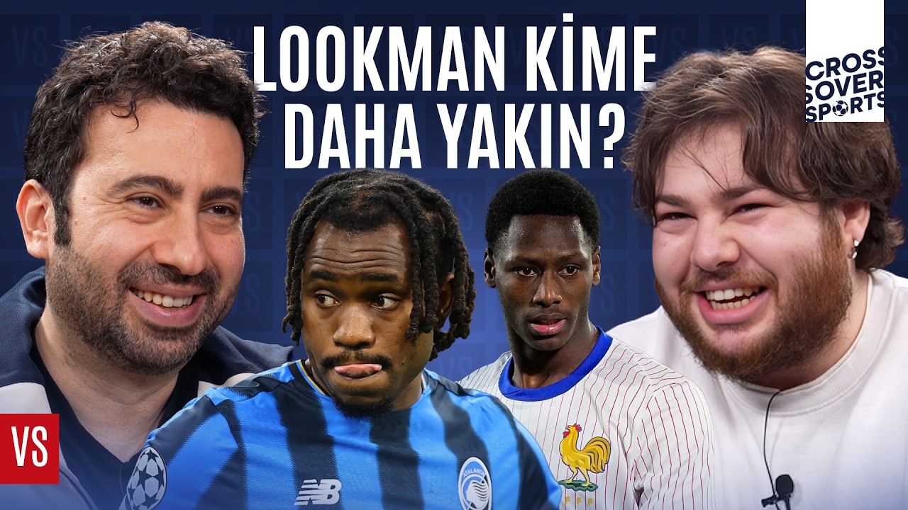 LOOKMAN REKABETİ, CISSE Mİ ANDRE Mİ, NET PROFİL VEERMAN, SEMİH KILI&Ccedil;SOY | AYNI FİKİRDE MİYİZ? #38