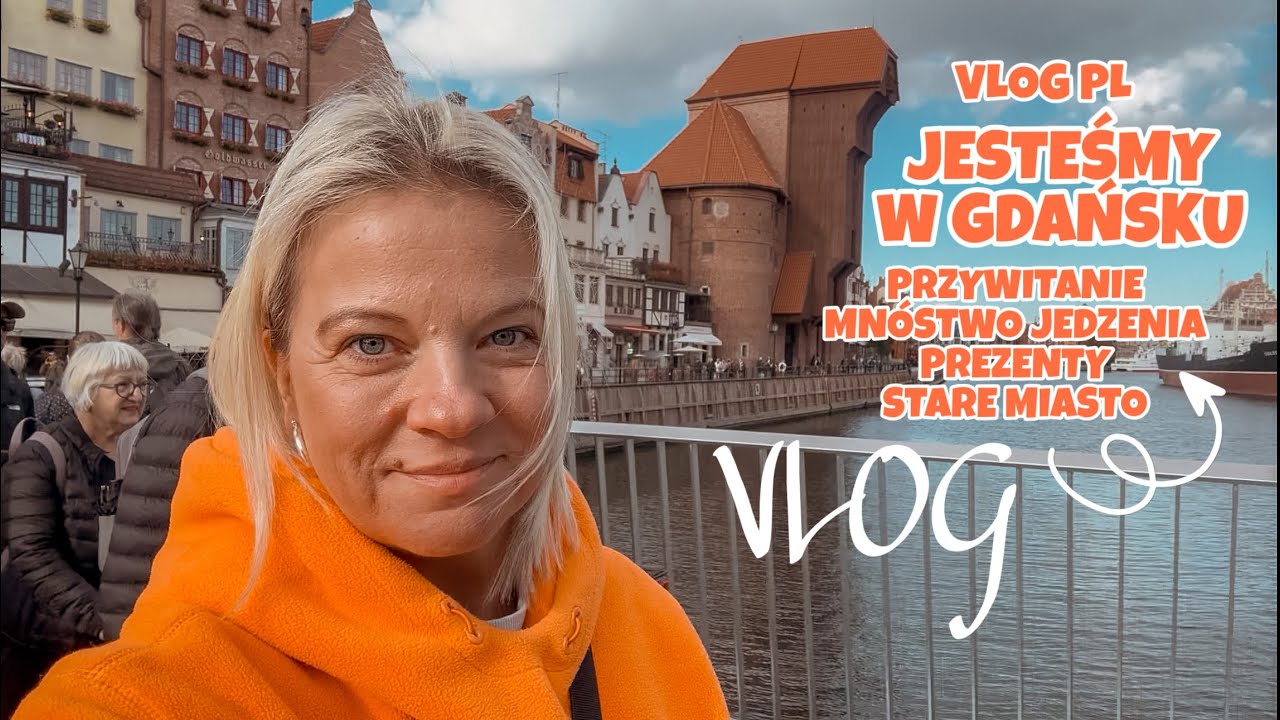 WIELKIE PRZYWITANIE | PEŁNA LOD&Oacute;WKA | BABCIA MIERZY UPOMINKI | UKOCHANY GDAŃSK ZWIEDZAMY| VLOG PL UK