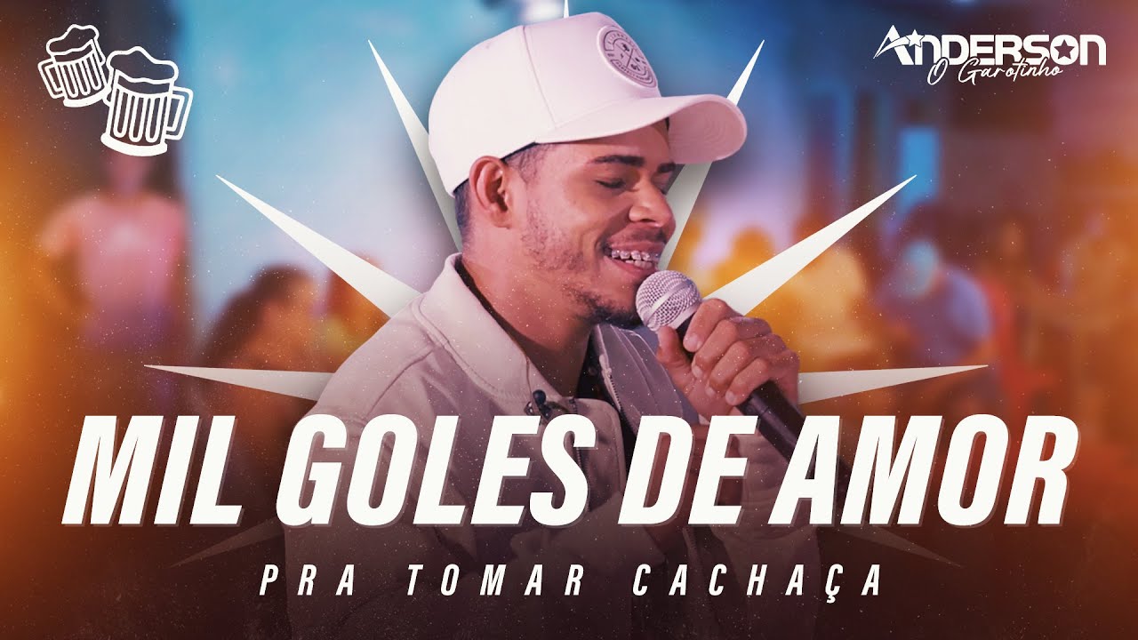 MIL GOLES DE AMOR - Anderson Garotinho (Pra Tomar Cachaça)