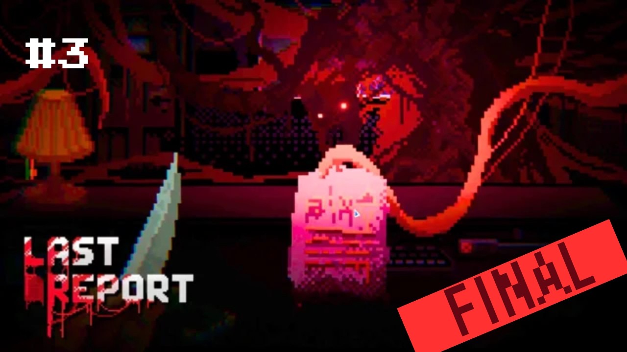 The Last Report | Parte 3 (FINAL)