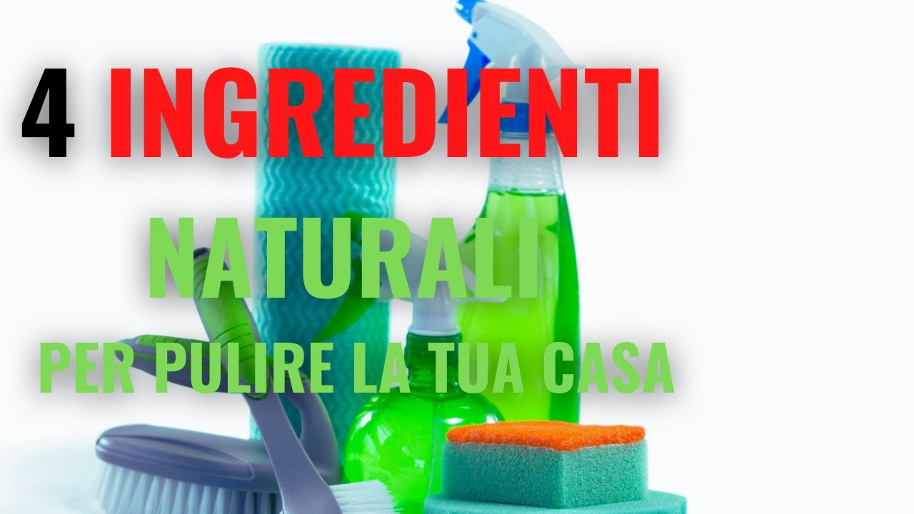 4 prodotti naturali per pulire la casa  : IL RISPARMIO E' ASSICURATO  !!!!!