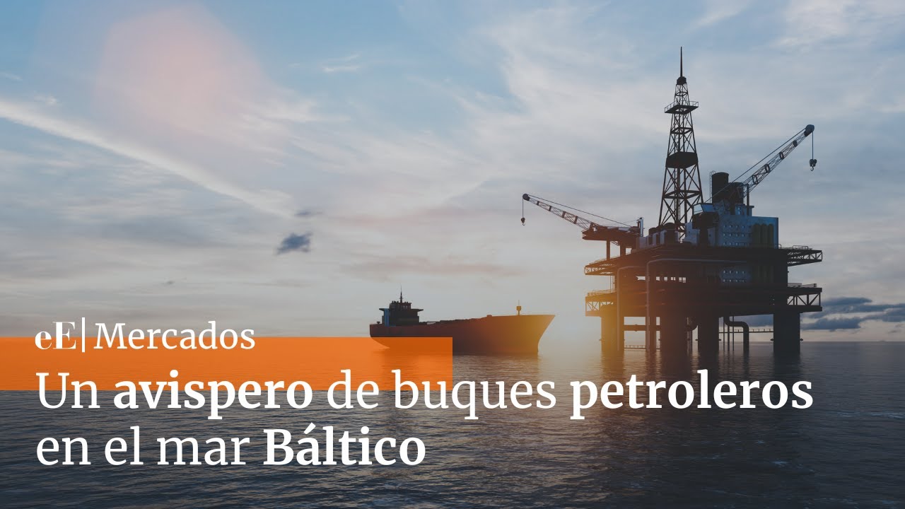 Un avispero de buques petroleros en el Báltico revela el éxito de Londres para taponar a Rusia