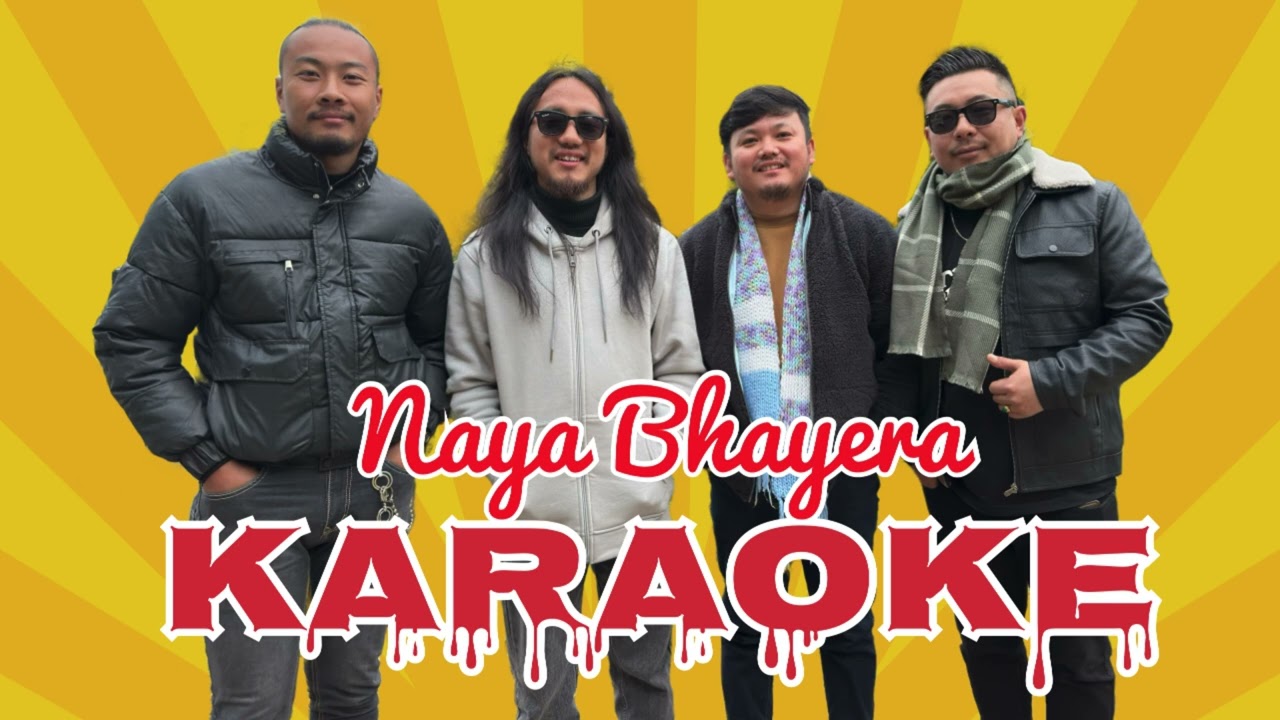 KARAOKE || NAYA BHAYERA ||