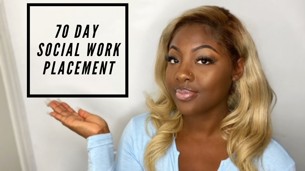 EVERYTHING YOU NEED TO KNOW IN PREPARATION FOR YOUR 70 DAY SOCIAL WORK PLACEMENT | SEFRAWILLS