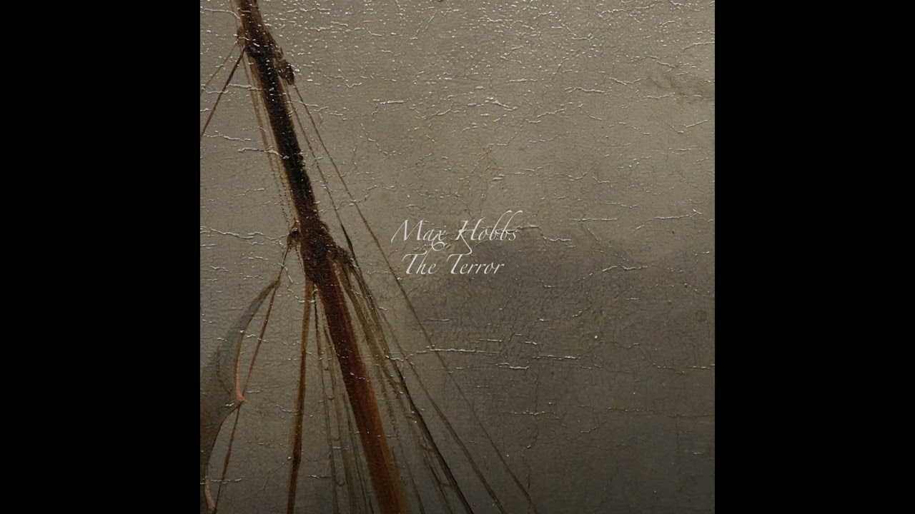 Max Hobbs - The Terror