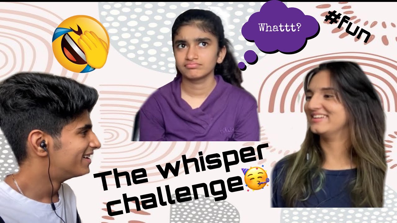 THE WHISPER CHALLENGE😹