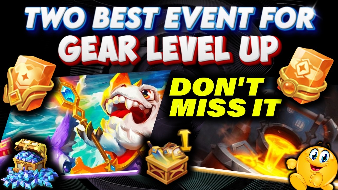 TWO BEST EVENT FOR GEAR LEVEL UP - DON'T MISS IT - CASTLE CLASH
