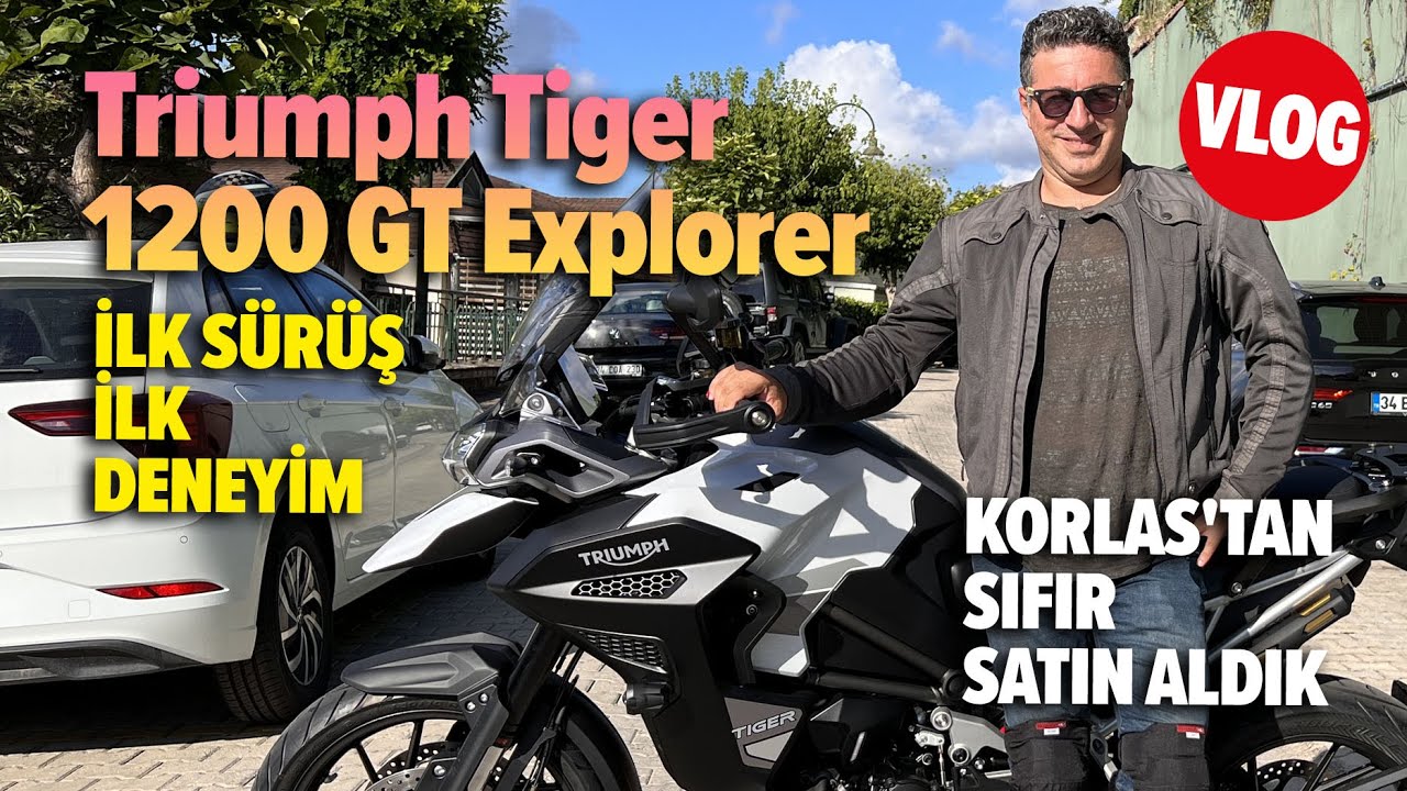 Triumph Tiger 1200 GT Explorer (2022) Korlas'tan Sıfır Satın Aldık | İlk Sürüş İlk Deneyim #triumph