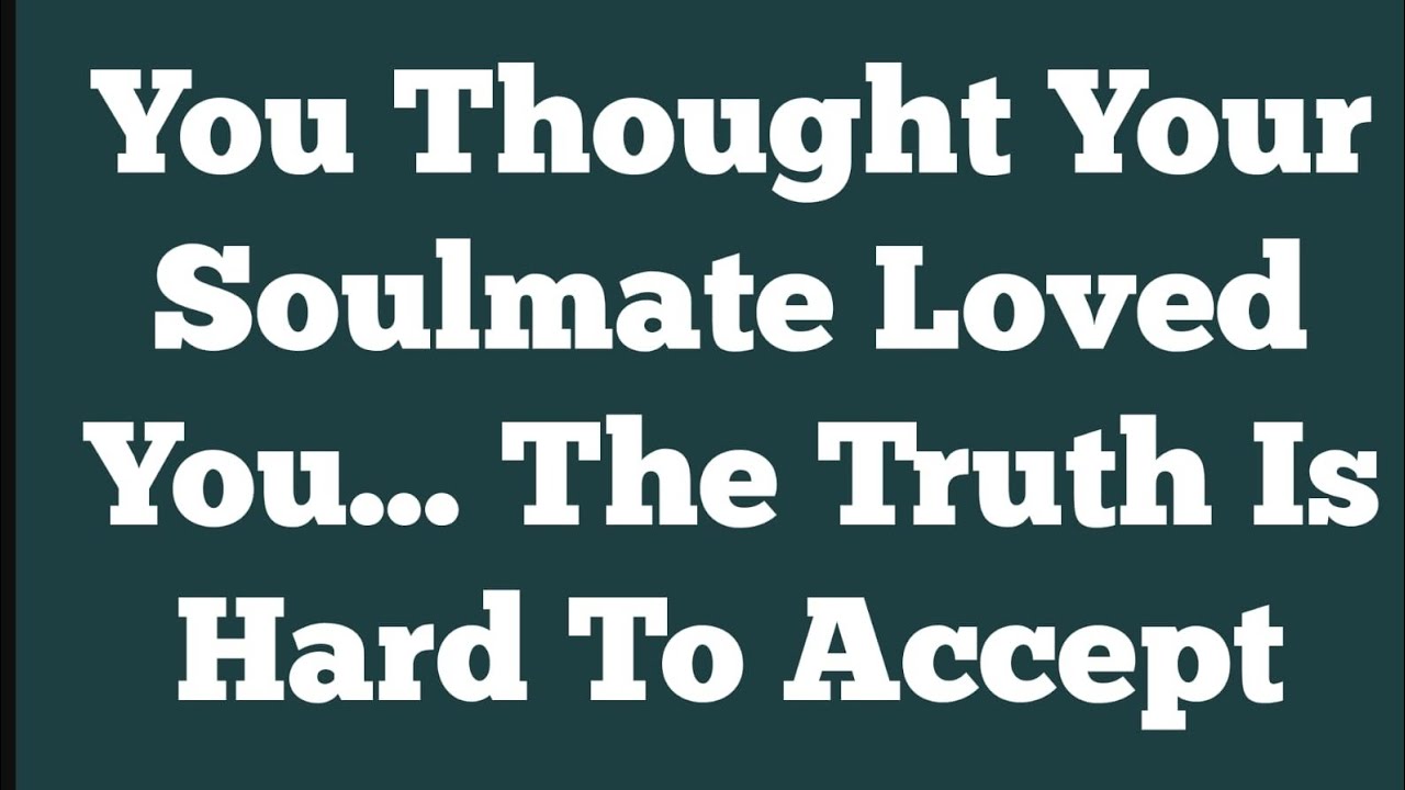 You Thought Your Soulmate Loved You… The Truth Is Hard To Accept