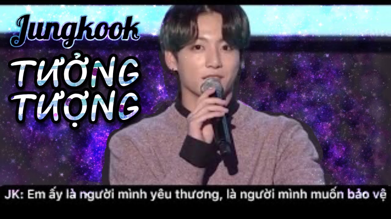 [Jungkook Tưởng Tượng] Jungkook ghen tuông. Hiểu lầm? Chia tay hay làm hoà? 💔 (Part2) END.