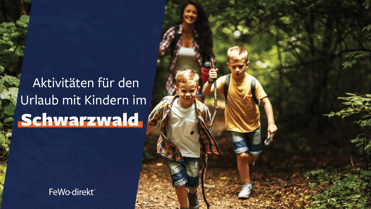 Aktivit&auml;ten f&uuml;r Kinder im Schwarzwald - Familienurlaub mit FeWo-direkt