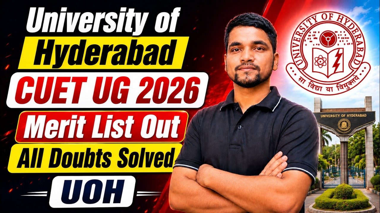 University of Hyderabad CUET UG 20226 Merit List released | UOH Admission All Doubts Solved