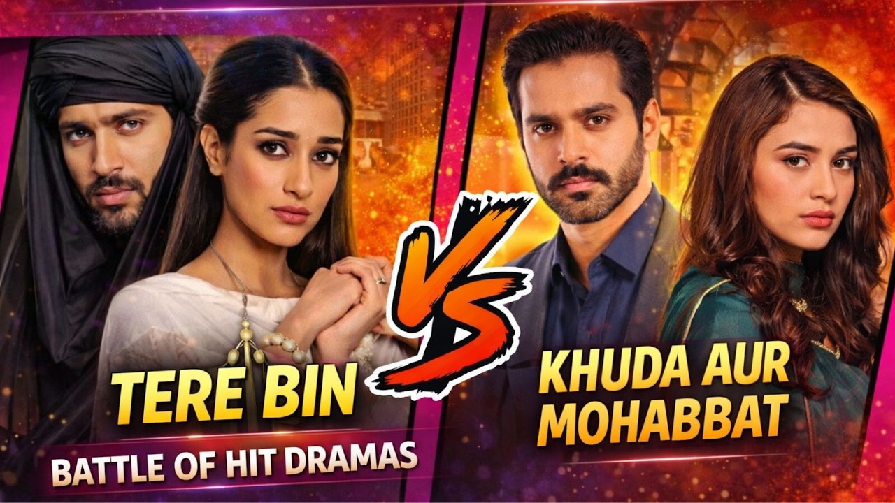 Khuda Aur Mohabbat vs Tere Bin – Which Drama is Better? Full Comparison | Best Pakistani DramaBattle