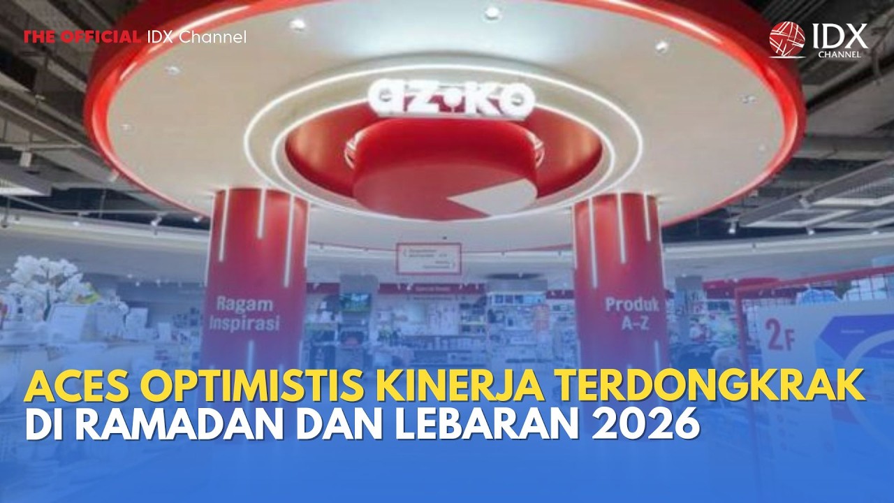 ACES Optimistis Kinerja Terdongkrak di Ramadan dan Lebaran 2026 | MILENOMICS