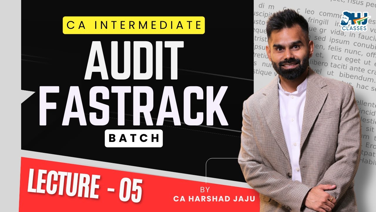 CA Inter Audit | Exam Oriented Batch | Lec - 5 | MAY 26 | ICAI | BY CA Harshad Jaju & HJ Classes