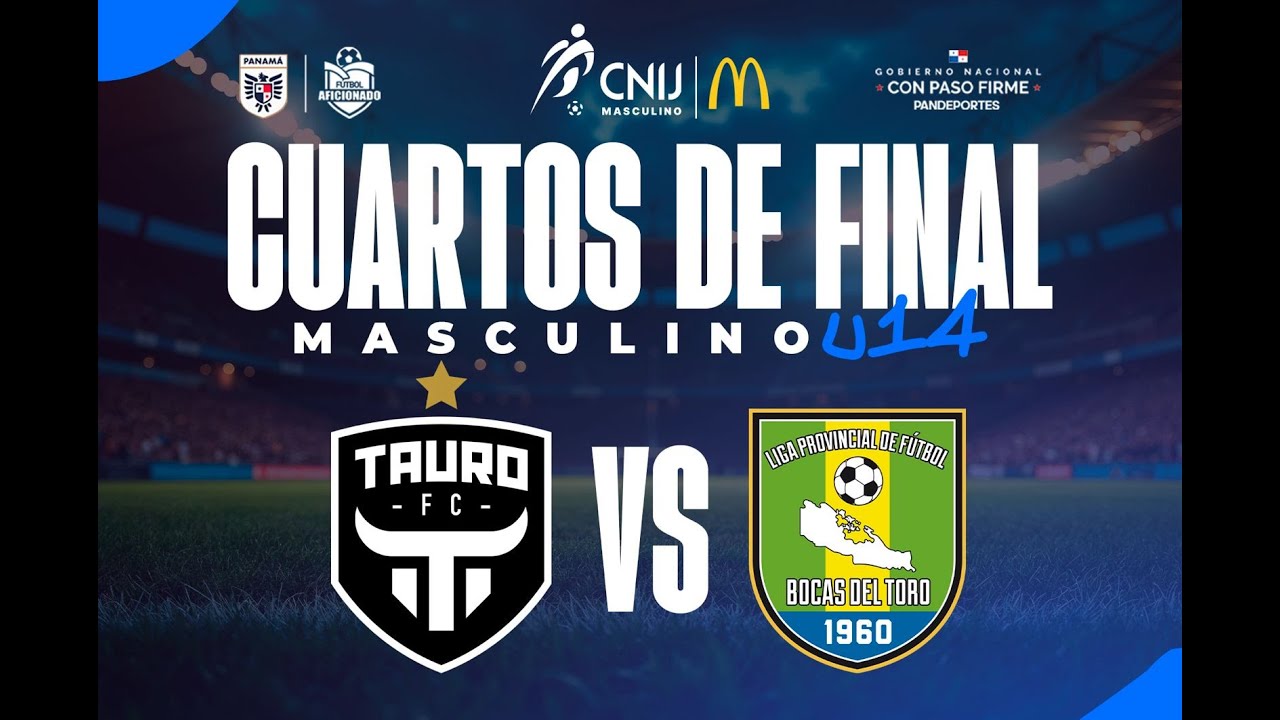 TAURO FC VS BOCAS DEL TORO SUB-16/ CAMPEONATO NACIONAL INFANTO JUVENIL CUARTOS DE FINAL