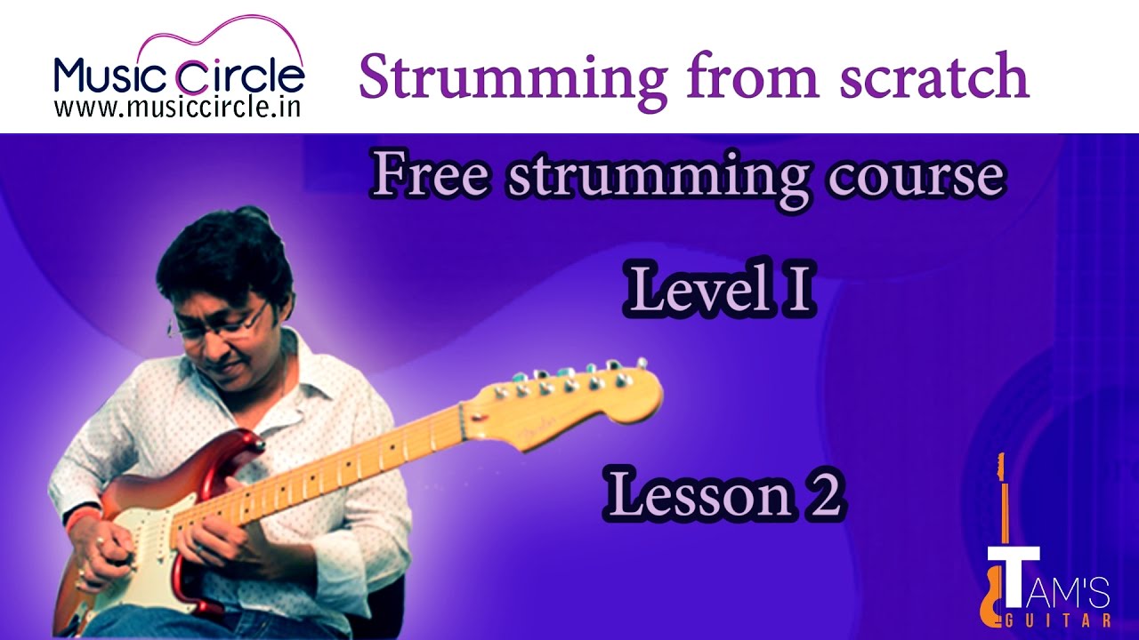 Strumming From Scratch Level 1| Lesson 2 | Free strumming course | www.tamsguitar.com
