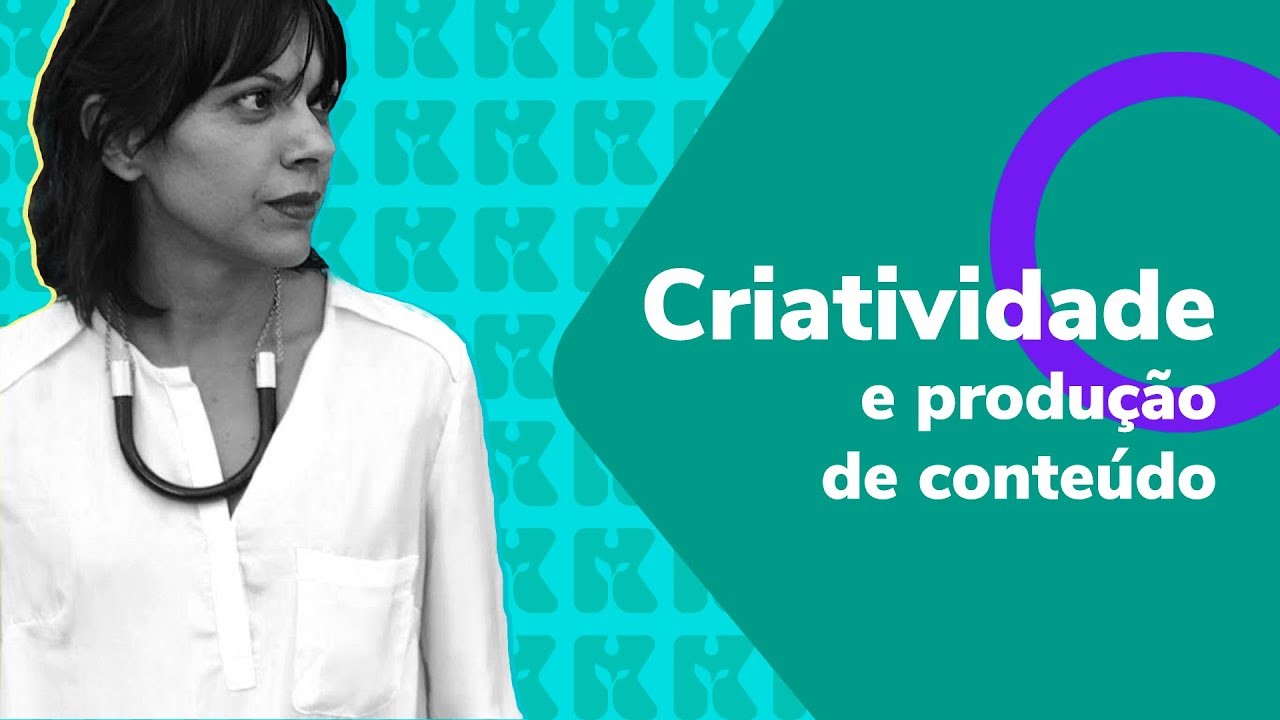 Criatividade e produção de conteúdo | Social Media  | Aula #04