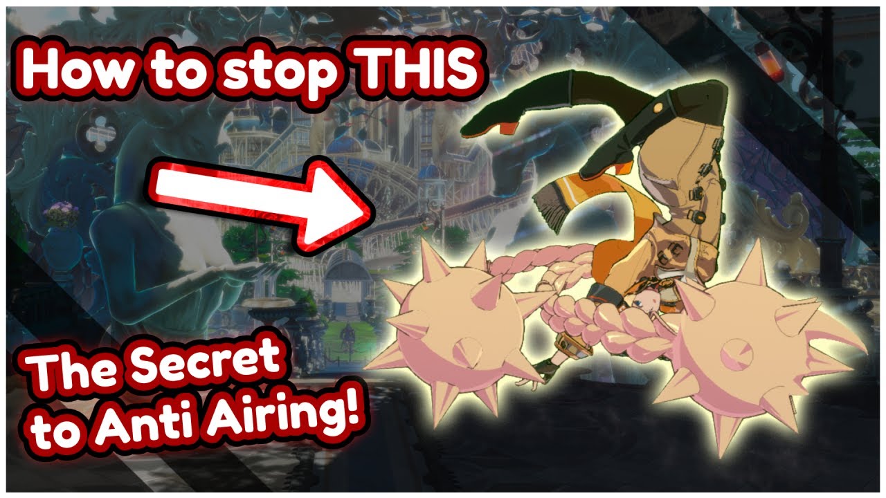 The Secrets to Anti Airing in Guilty Gear Strive