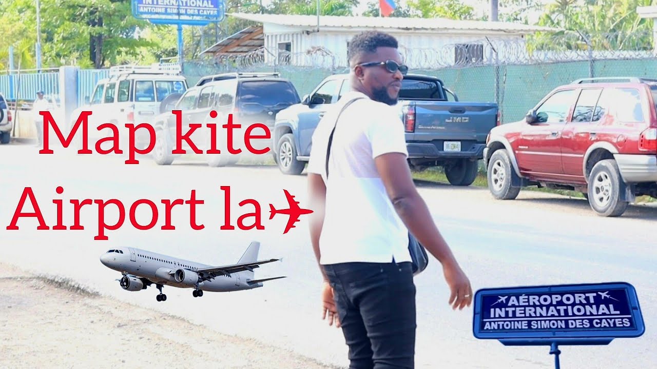 ✈️Map kite Airport international Antoine Simon an…Men kote mprele kounya✈️