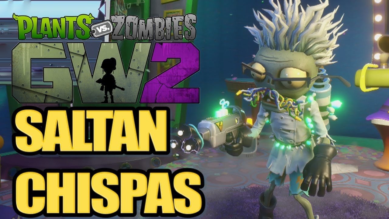 SALTAN CHISPAS - Plants vs Zombies Garden Warfare 2