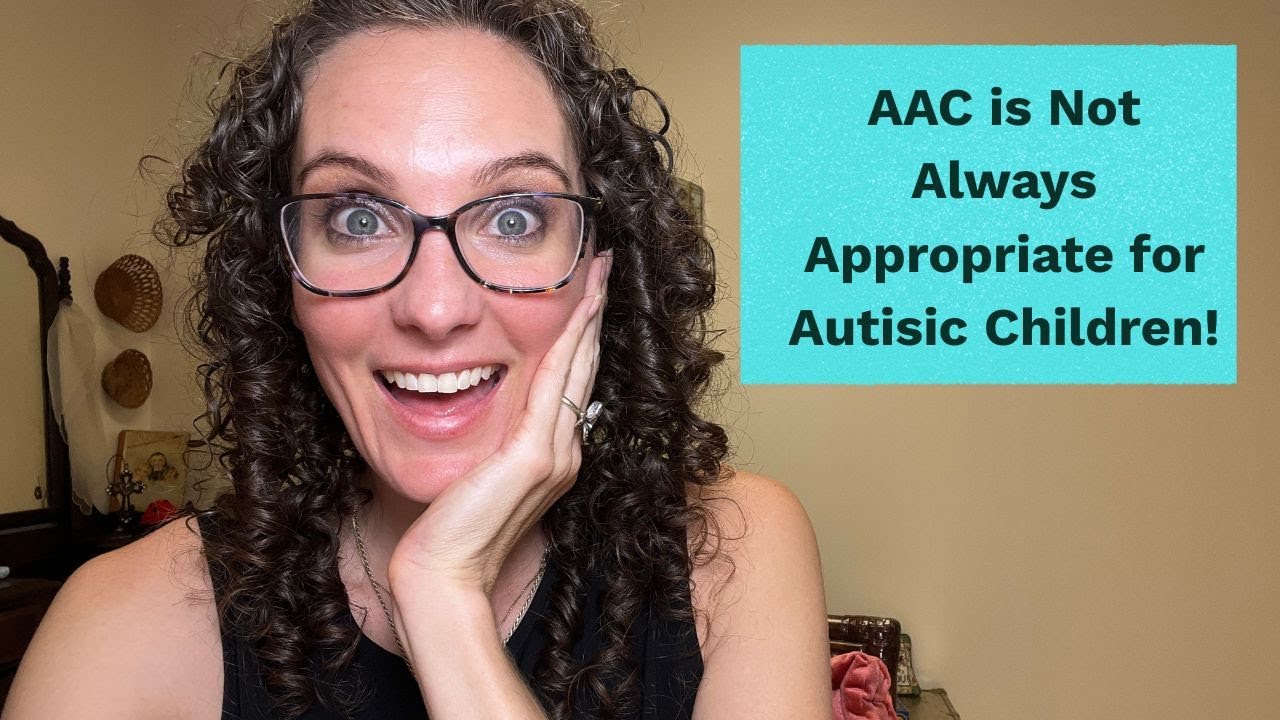 Is AAC Appropriate for Every Autistic Child?