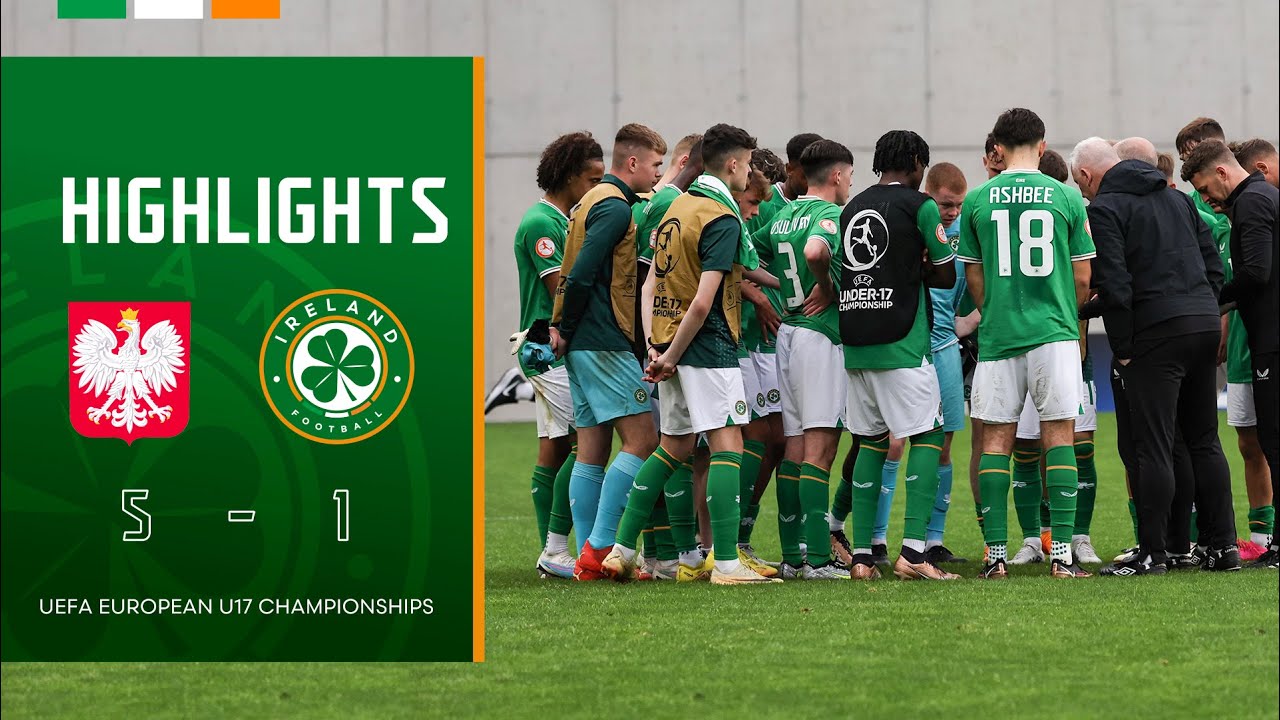 HIGHLIGHTS | Poland MU17 5-1 Ireland MU17 | UEFA European U17 Championships
