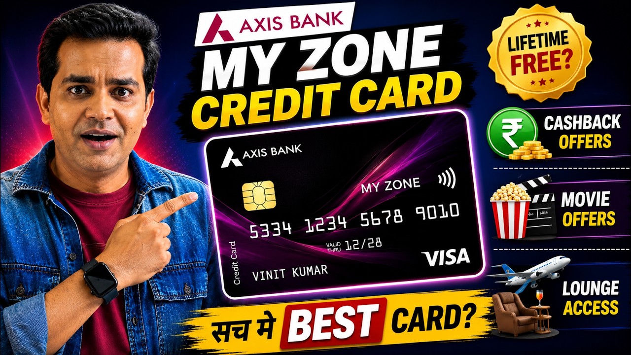 Axis Bank MY Zone Credit Card 2026 | Lifetime Free? Benefits, Charges, Eligibility & Apply Process