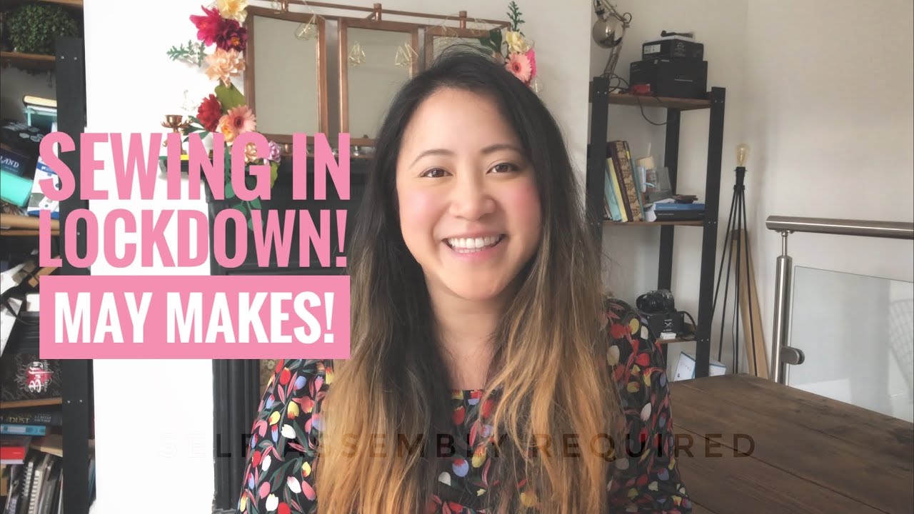 A roundup of my May lockdown makes!