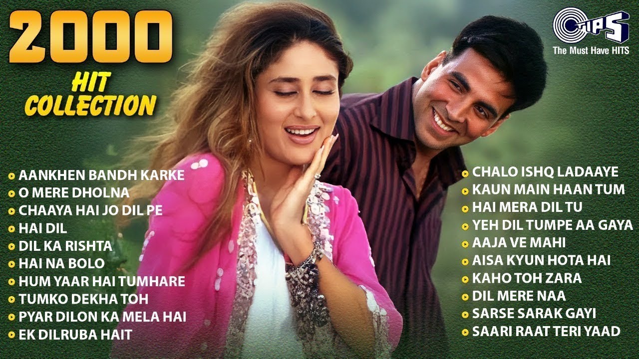 2000 Hit Collection | Hit Bollywood Songs | Aankhen Bandh Karke, O Mere Dholna, Chaaya Hai Jo Dil Pe