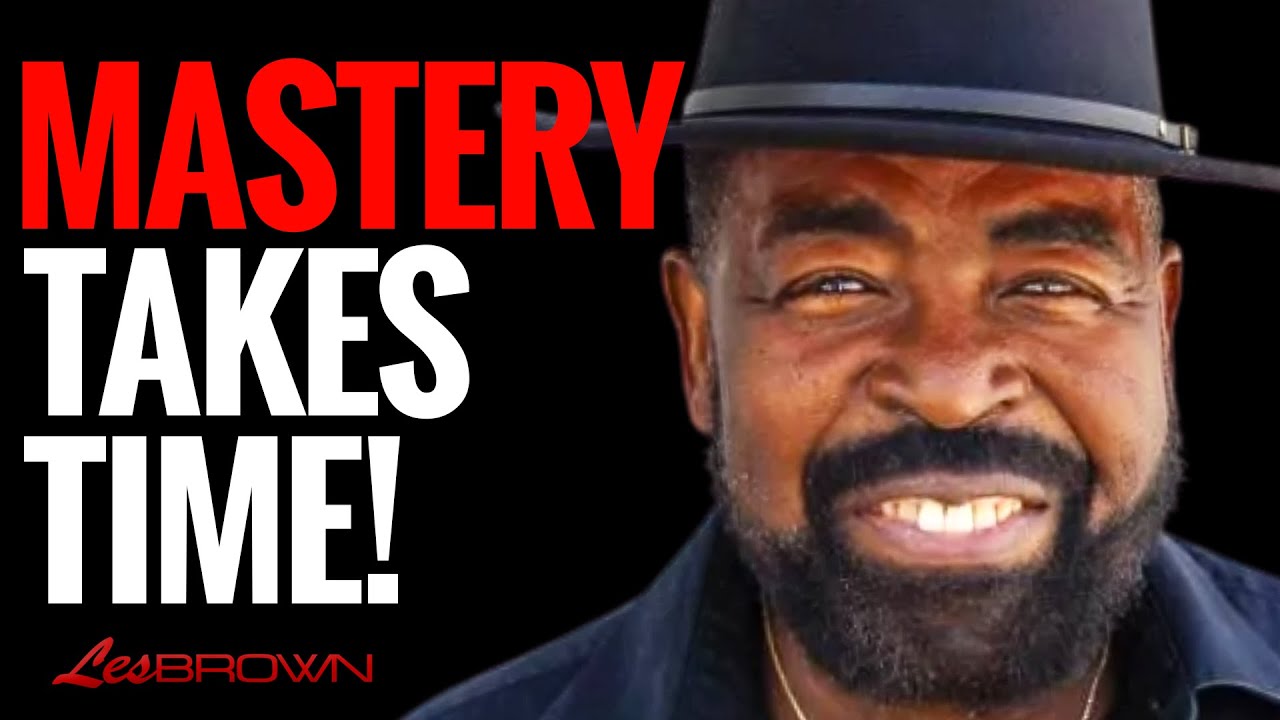 ARE YOU PATIENT ENOUGH FOR GREATNESS? | Les Brown