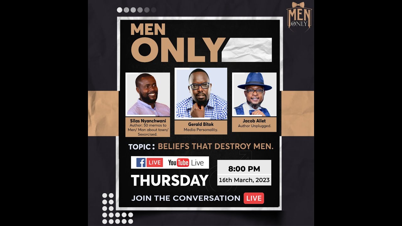 #MENONLY WITH GERALD BITOK - TOPIC:BELIEFS THAT DESTROY MEN.