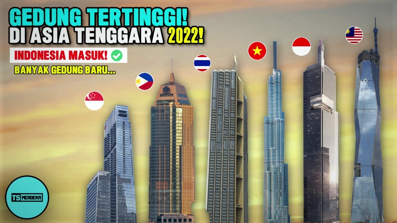 UPDATE 2022! 5 Gedung Tertinggi di Asia Tenggara Tahun 2022 !!