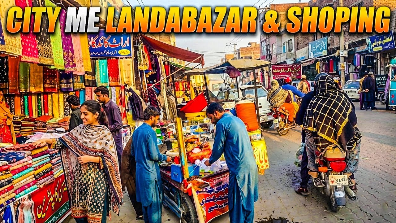 Landa Bazar or Shoping in my City
