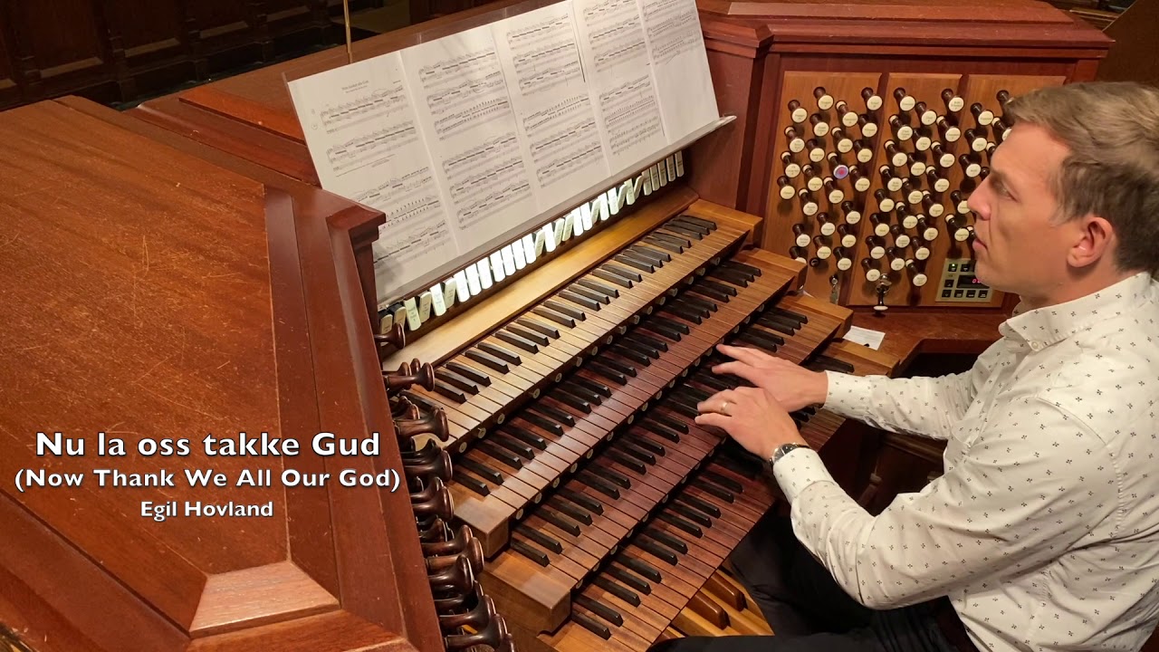 Egil Hovland: Now Thank We All Our God