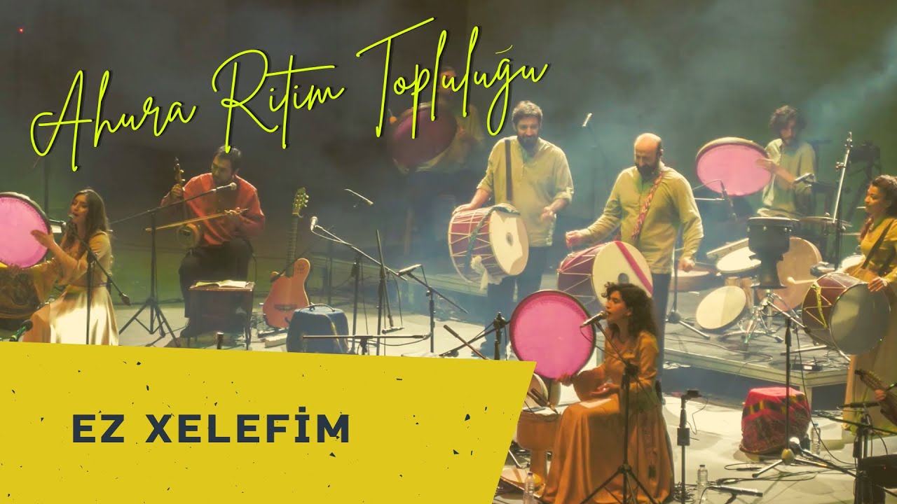Ez Xelefim | Ahura Ritim Topluluğu | 2022, İzmir
