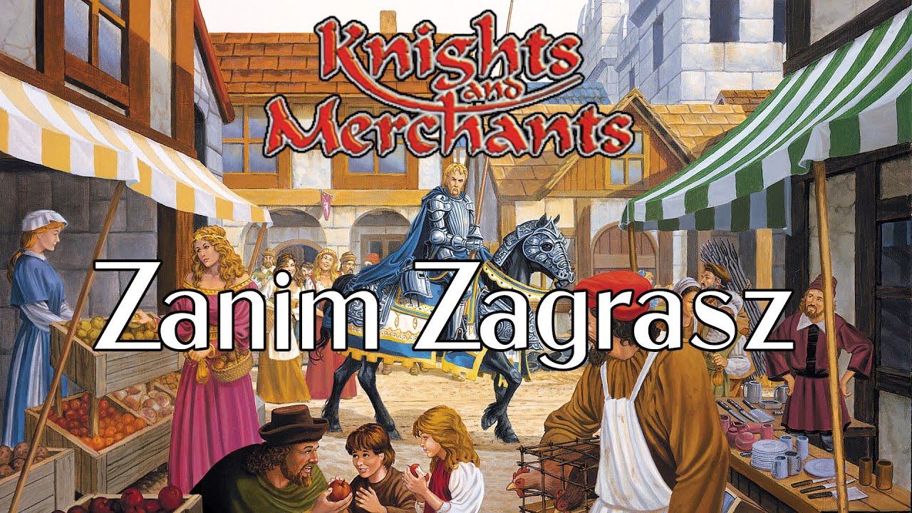 Knights & Merchants - Zanim Zagrasz