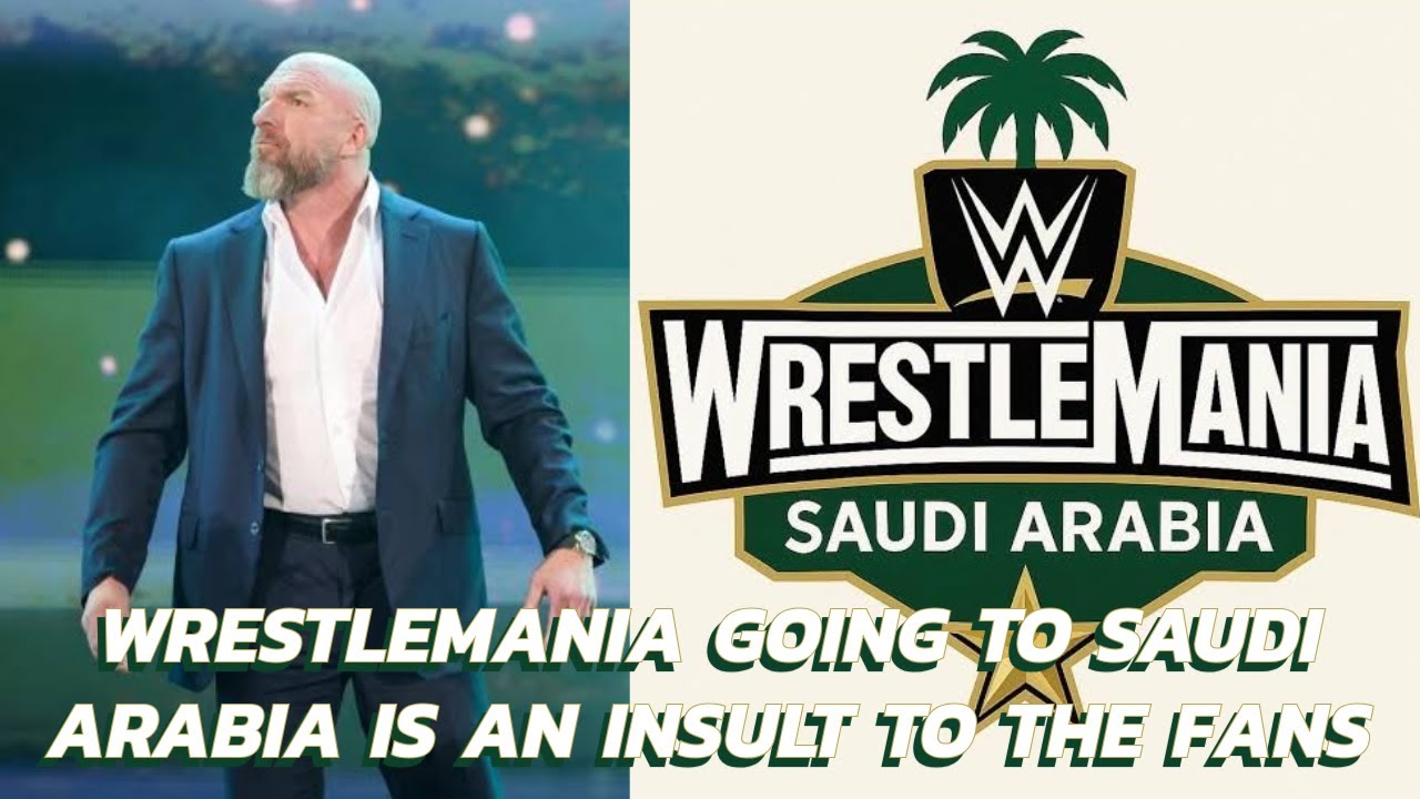 WrestleMania 43 Going To Saudi Arabia is an Insult to the WWE Fans