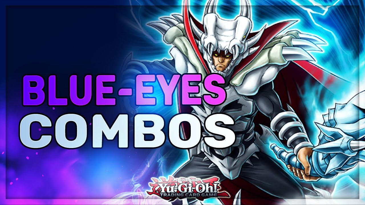 THE BEST BLUE-EYES COMBOS !!! HUGE BOARDS/VERY CONSISTENT ! Yu-Gi-Oh